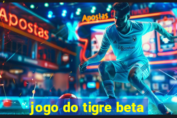 jogo do tigre beta