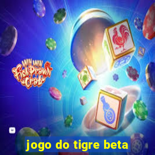 jogo do tigre beta