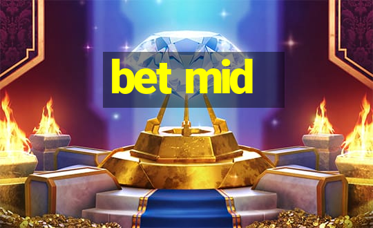 bet mid