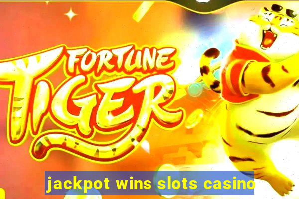 jackpot wins slots casino