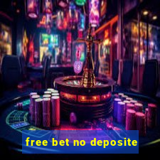 free bet no deposite