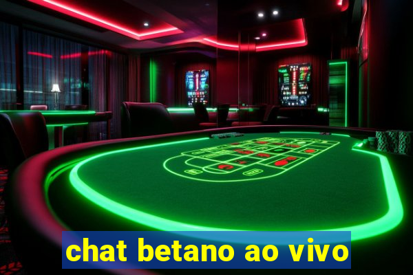 chat betano ao vivo