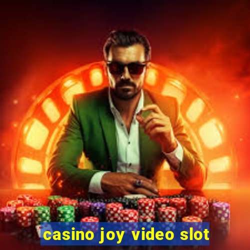 casino joy video slot