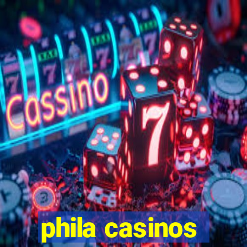 phila casinos