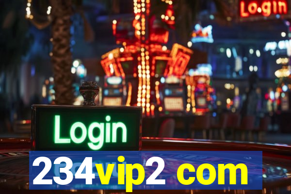 234vip2 com