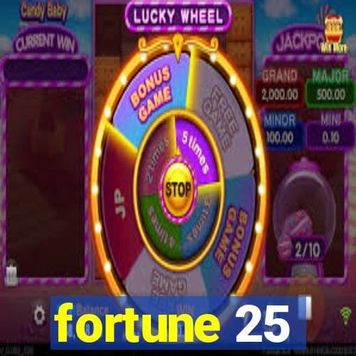 fortune 25