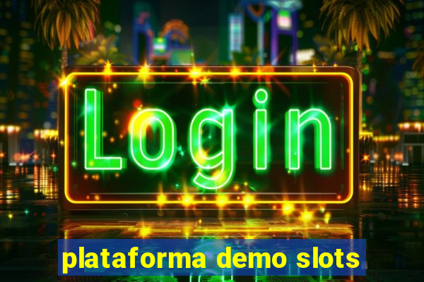 plataforma demo slots