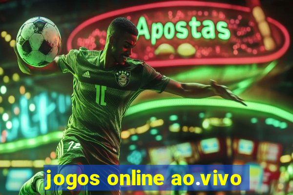 jogos online ao.vivo