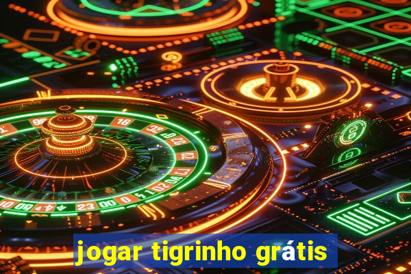 jogar tigrinho grátis