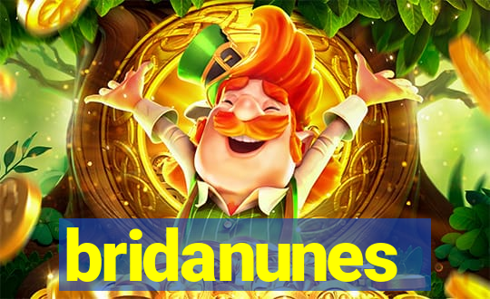 bridanunes