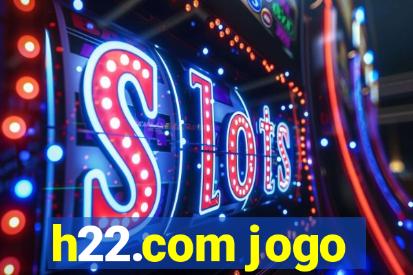 h22.com jogo