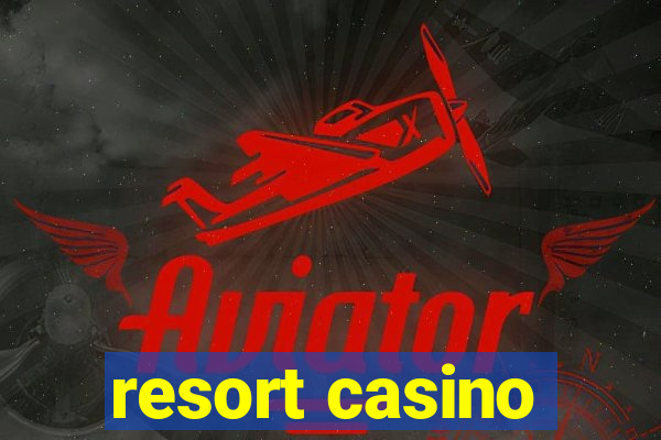 resort casino