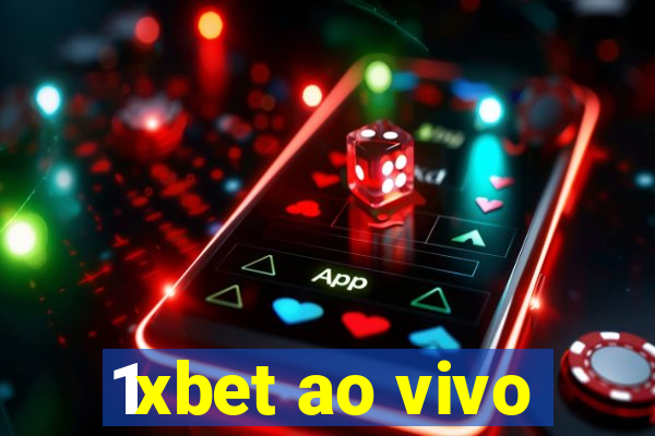 1xbet ao vivo