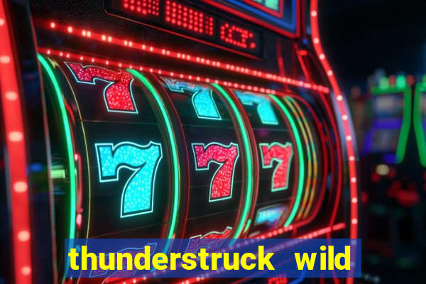 thunderstruck wild lighting slot