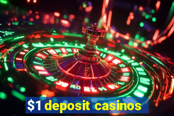 $1 deposit casinos