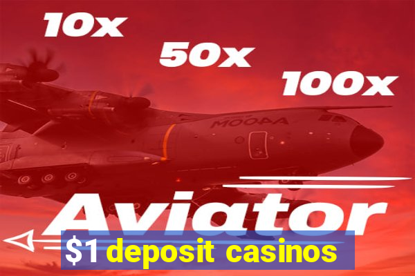 $1 deposit casinos