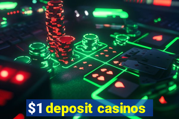 $1 deposit casinos