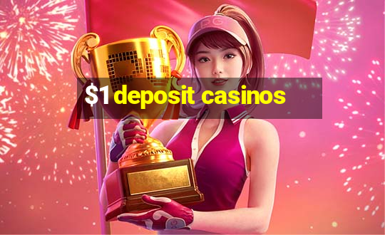 $1 deposit casinos