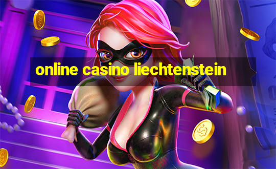 online casino liechtenstein