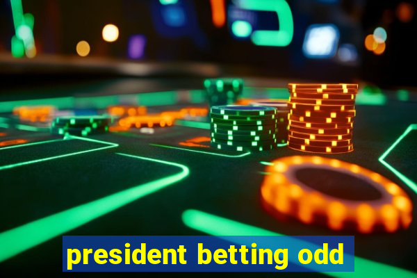 president betting odd