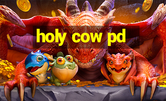 holy cow pd