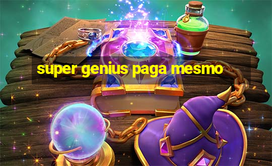 super genius paga mesmo