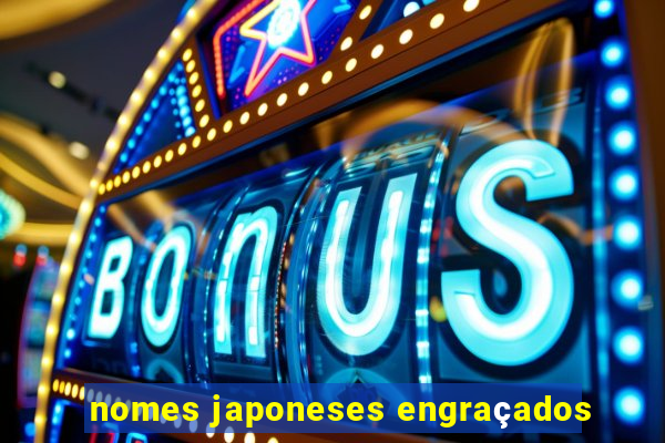 nomes japoneses engraçados