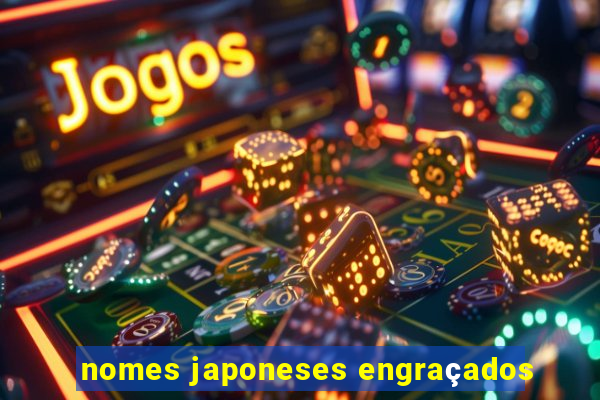 nomes japoneses engraçados