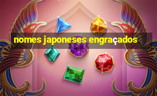 nomes japoneses engraçados