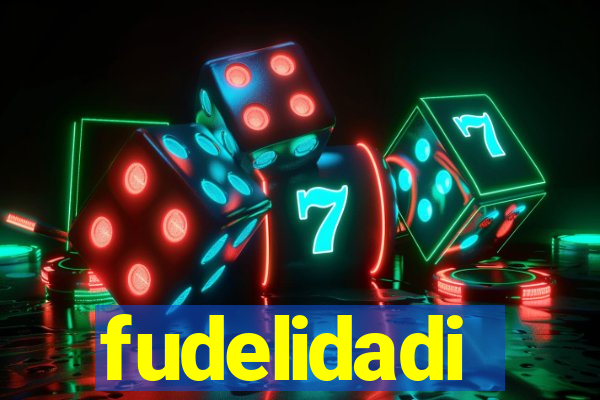 fudelidadi