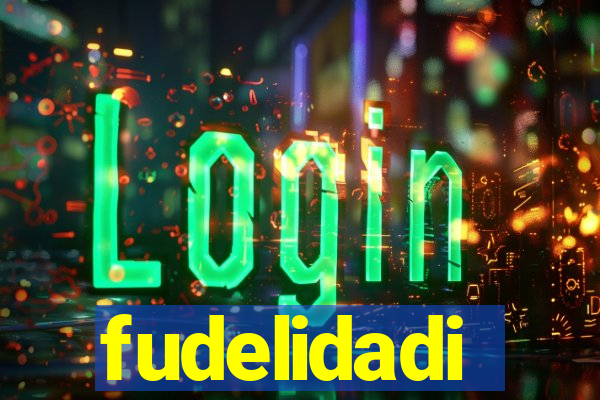 fudelidadi