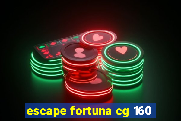 escape fortuna cg 160