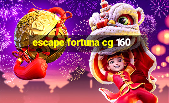 escape fortuna cg 160