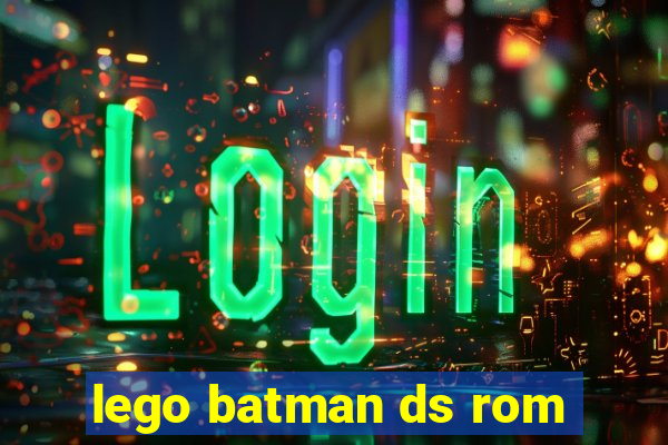 lego batman ds rom