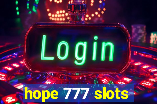 hope 777 slots