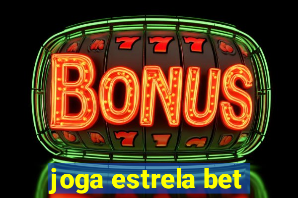 joga estrela bet