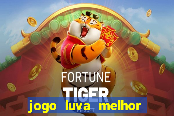 jogo luva melhor do mundo