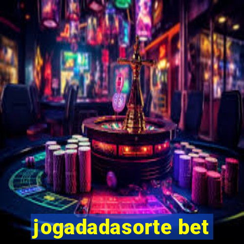 jogadadasorte bet