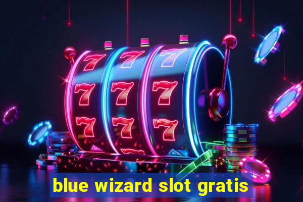 blue wizard slot gratis