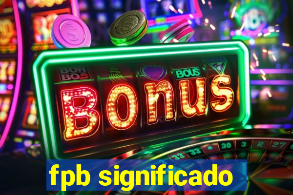 fpb significado