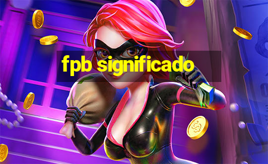 fpb significado