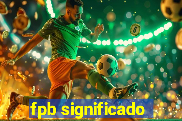 fpb significado