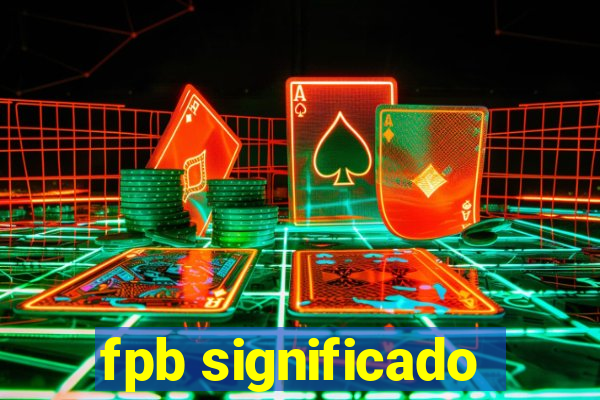 fpb significado