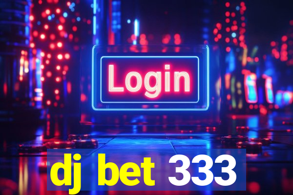 dj bet 333