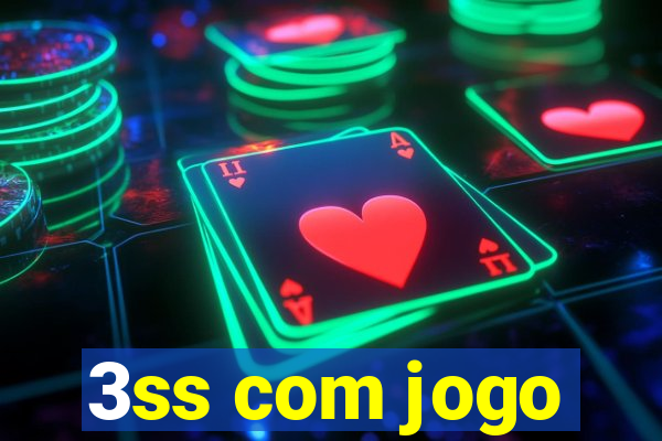 3ss com jogo