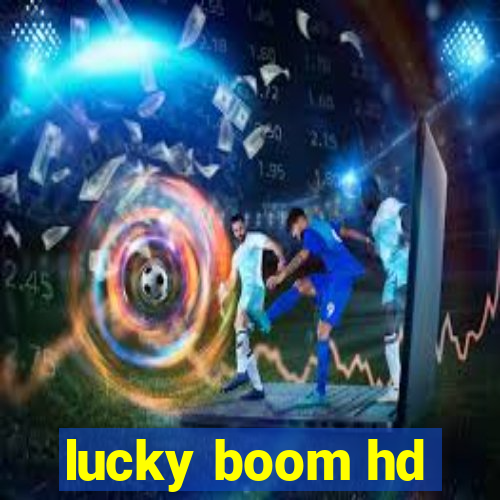 lucky boom hd