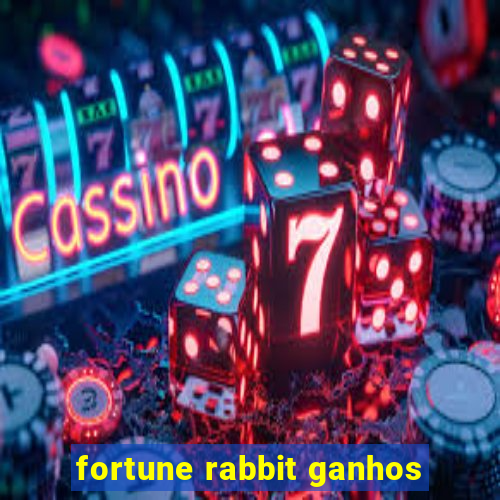 fortune rabbit ganhos