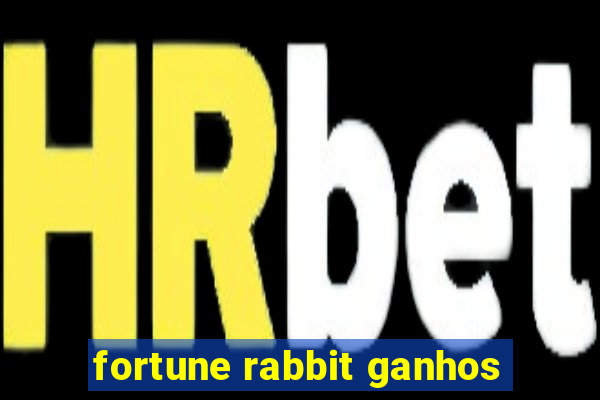 fortune rabbit ganhos