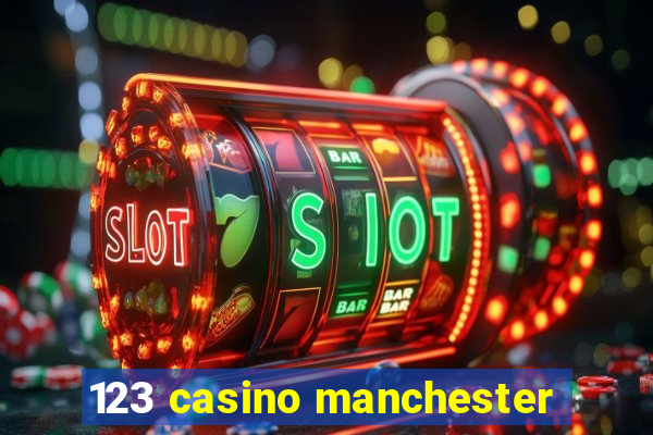 123 casino manchester