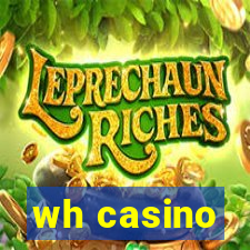 wh casino